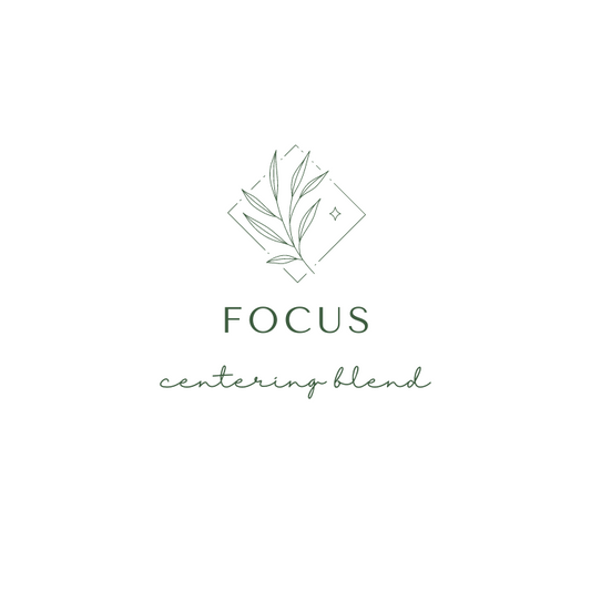 “Focus" a blend for centering your mind